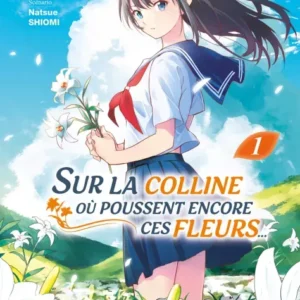 Sur la colline où poussent encore ces fleurs