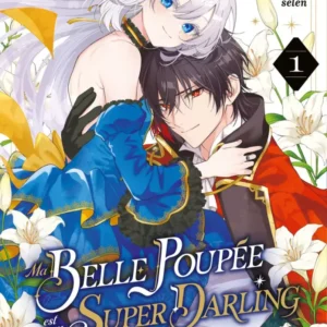 Ma Belle Poupée est un Super Darling - tome 1