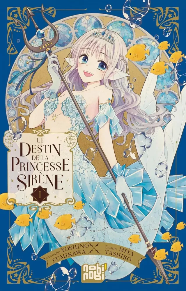Le Destin de la princesse sirène - tome 1