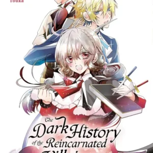 The Dark History of the Reincarnated Villainess - tome 1